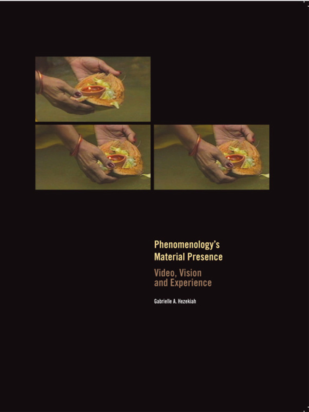 Phenomenology’s Material Presence Video, Vision and Experience 1st Edition