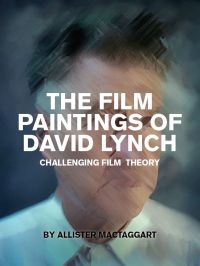 Cover image: The Film Paintings of David Lynch 1st edition 9781841503325