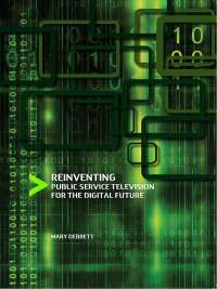 Imagen de portada: Reinventing Public Service Television for the Digital Future 1st edition 9781841503219