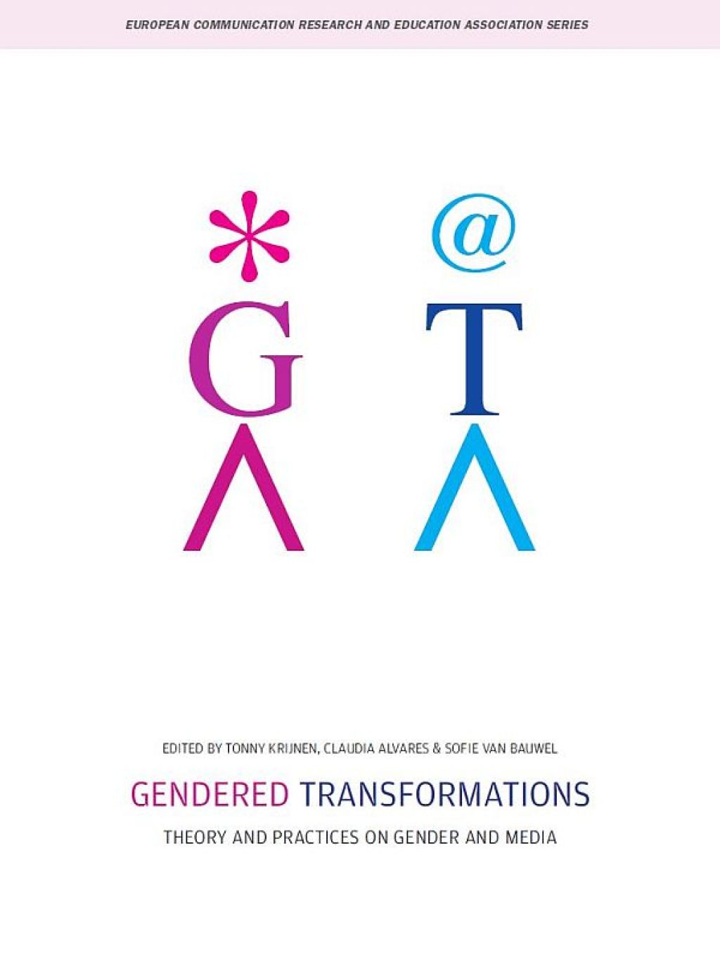 Gendered Transformations Theory and Practices on Gender and Media 1st Edition