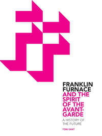 Cover image: Franklin Furnace and the Spirit of the Avant-Garde 1st edition 9781841503714