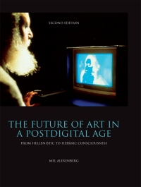 Titelbild: The Future of Art in a Postdigital Age 2nd edition 9781841503776