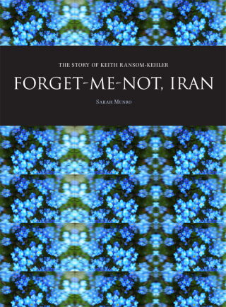 Titelbild: Forget-Me-Not, Iran 1st edition 9781841504117