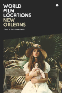 Omslagafbeelding: World Film Locations: New Orleans 1st edition 9781841505879