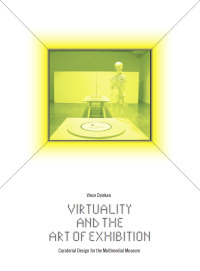 Immagine di copertina: Virtuality and the Art of Exhibition 1st edition 9781841504766
