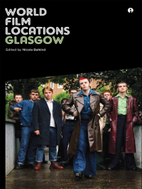صورة الغلاف: World Film Locations: Glasgow 1st edition 9781841507194