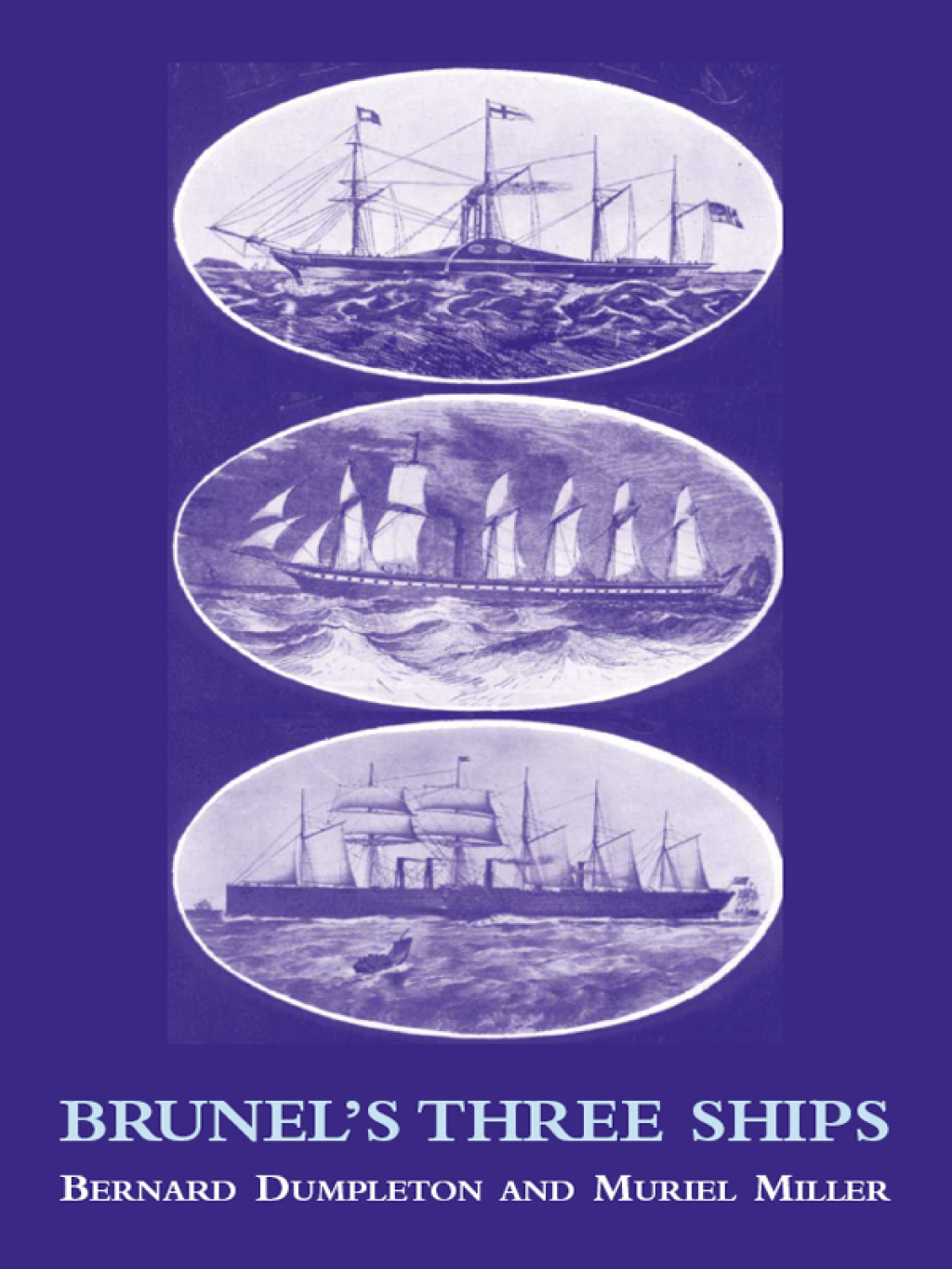 Brunel’s Three Ships 1st Edition