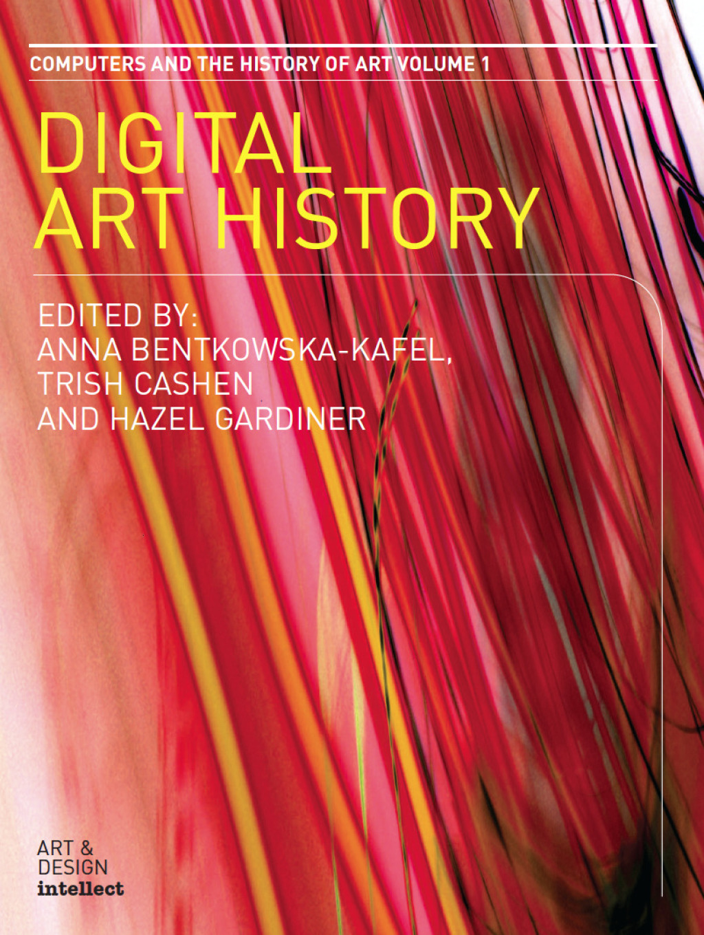 Digital Art History A Subject in Transition. Computers and the History of Art Series, Volume 1 1st Edition