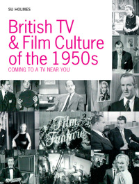 Imagen de portada: British TV and Film Culture in the 1950s 1st edition 9781841501215