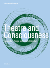 صورة الغلاف: Theatre and Consciousness 1st edition 9781841501307