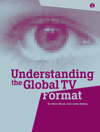 صورة الغلاف: Understanding the Global TV Format 1st edition 9781841501321