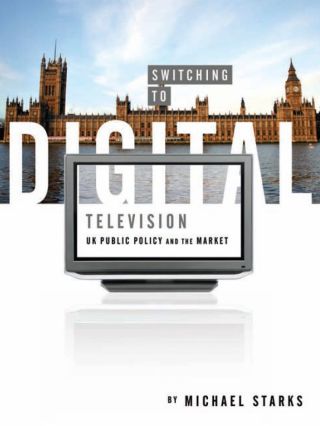 Cover image: Switching to Digital Television 1st edition 9781841501727