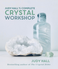 Cover image: Judy Hall's Complete Crystal Workshop 9781841814971