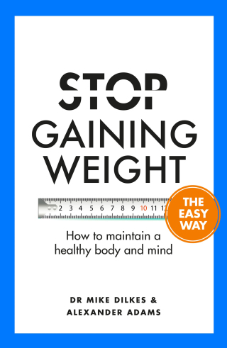 Cover image: Stop Gaining Weight The Easy Way 9781841882796
