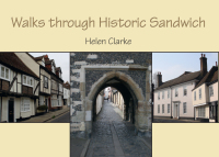 Cover image: Walks through Historic Sandwich 9781842174562