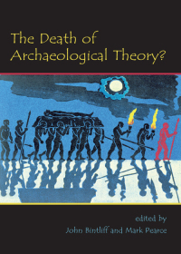 Imagen de portada: The Death of Archaeological Theory? 9781842174463