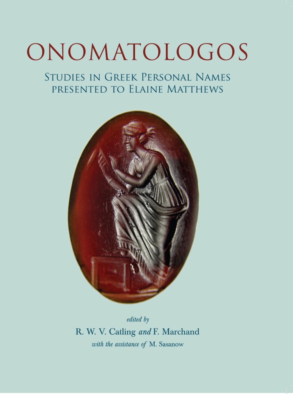 Onomatologos Studies in Greek Personal Names presented to Elaine Matthews