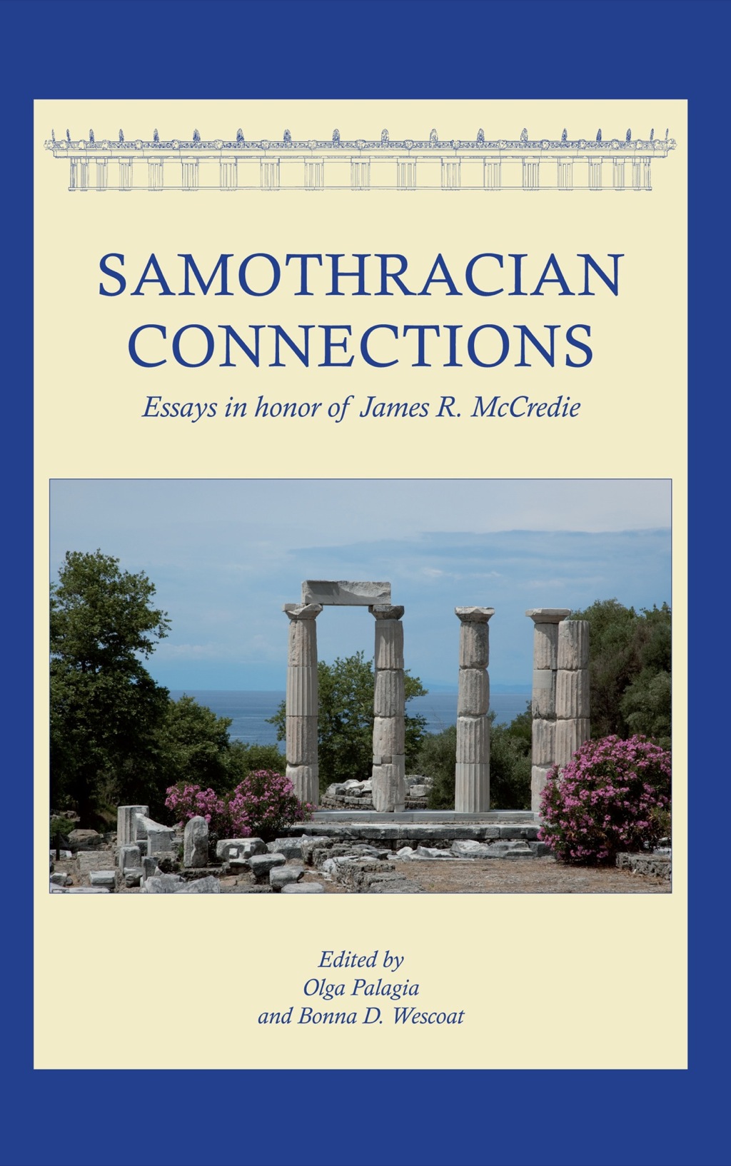 Samothracian Connections Essays in Honor of James R. McCredie