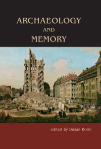 Cover image: Archaeology and Memory 9781842173633