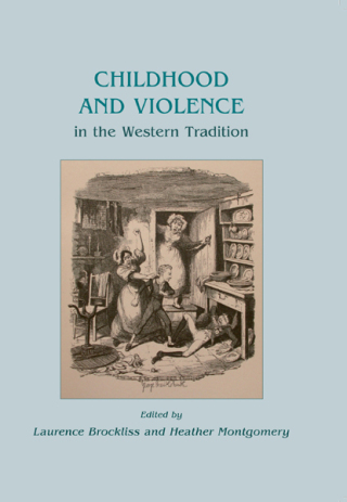 Cover image: Childhood and Violence in the Western Tradition 9781785707964