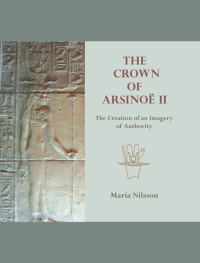 Cover image: The Crown of Arsinoë II 9781842174920