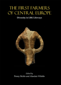 Cover image: The First Farmers of Central Europe 9781842175309