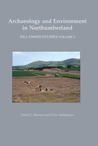 Cover image: Archaeology and Environment in Northumberland 9781842174470