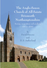 Omslagafbeelding: The Anglo-Saxon Church of All Saints, Brixworth, Northamptonshire 9781842175316