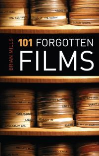 Cover image: 101 Forgotten Films 1st edition 9781842432525