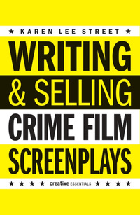 Cover image: Writing &amp; Selling Crime Film Screenplays 1st edition 9781842439746