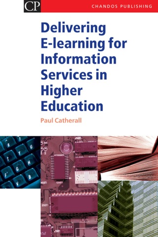 Cover image: Delivering E-Learning for Information Services in Higher Education 9781843340959