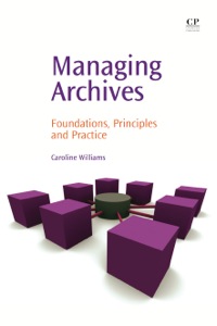صورة الغلاف: Managing Archives: Foundations, Principles and Practice 9781843341130