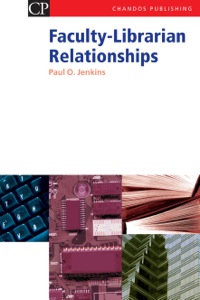 Immagine di copertina: Faculty-Librarian Relationships 9781843341178