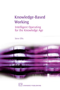 صورة الغلاف: Knowledge-Based Working: Intelligent Operating for the Knowledge Age 9781843341215