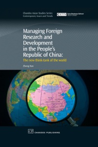 Cover image: Managing Foreign Research and Development in the People's Republic of China: The New Think-Tank of the World 9781843341536