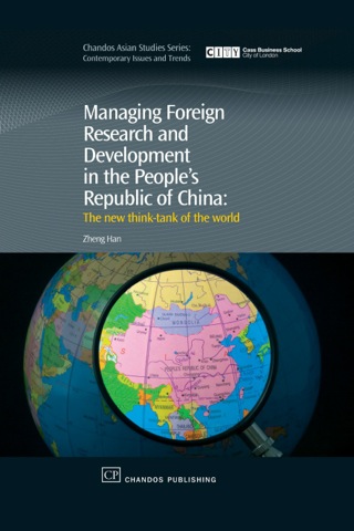 表紙画像: Managing Foreign Research and Development in the People's Republic of China: The New Think-Tank of the World 9781843341536