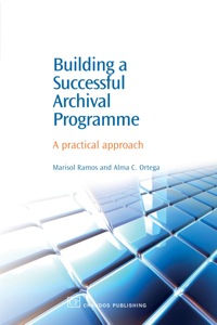 Omslagafbeelding: Building a Successful Archival Programme: A Practical Approach 9781843341758