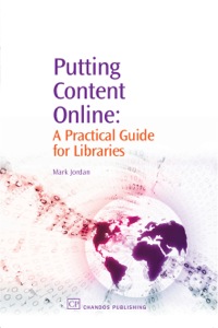 Imagen de portada: Putting Content Online: A Practical Guide for Libraries 9781843341772