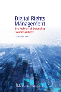 Titelbild: Digital Rights Management: The Problem of Expanding Ownership Rights 9781843341857