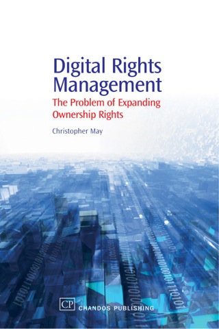 Imagen de portada: Digital Rights Management: The Problem of Expanding Ownership Rights 9781843341857