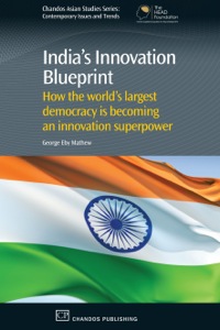 Cover image: India's Innovation Blueprint: How the Largest Democracy is Becoming an innovation Super Power 9781843342298