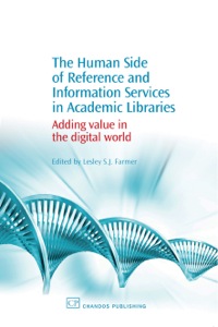 Omslagafbeelding: The Human Side of Reference and Information Services in Academic Libraries: Adding Value in the Digital World 9781843342588