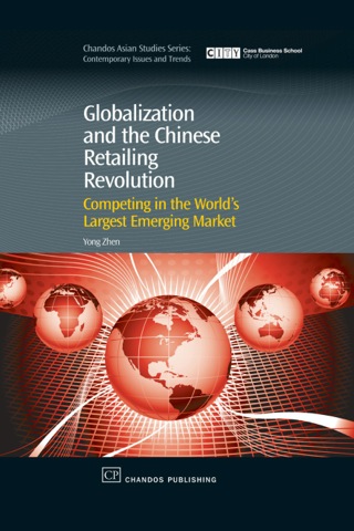 Imagen de portada: Globalization and the Chinese Retailing Revolution: Competing in the World’s Largest Emerging Market 9781843342793
