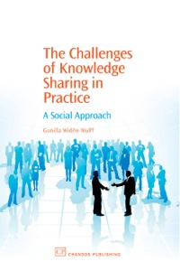 Omslagafbeelding: The Challenges of Knowledge Sharing in Practice: A Social Approach 9781843342854
