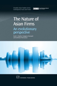 表紙画像: The Nature of Asian Firms: An Evolutionary Perspective 9781843342946