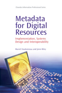 Immagine di copertina: Metadata for Digital Resources: Implementation, Systems Design and Interoperability 9781843343028