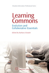 Cover image: Learning Commons: Evolution and Collaborative Essentials 9781843343134