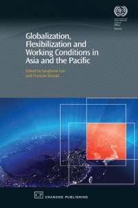 Omslagafbeelding: Globalization, Flexibilization and Working Conditions in Asia and the Pacific 9781843343301