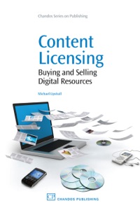Imagen de portada: Content Licensing: Buying and Selling Digital Resources 9781843343349