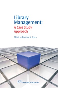 Cover image: Library Management: A Case Study Approach 9781843343509